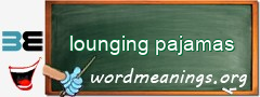 WordMeaning blackboard for lounging pajamas